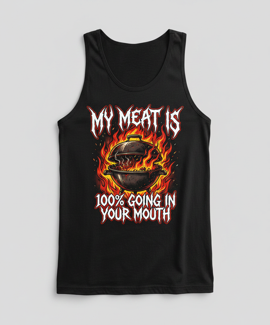 My Meat Is 100% Going In Your Mouth Funny BBQ Grill Design Tank Top - Black