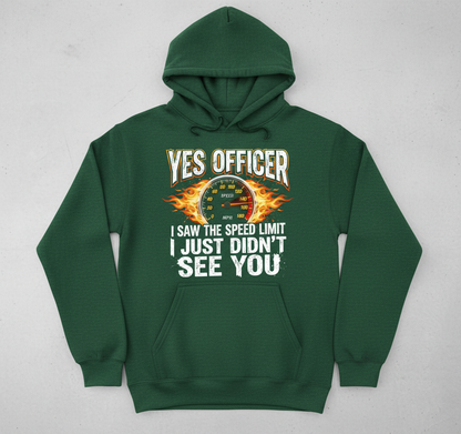 Yes Officer I Saw The Speed Limit Funny Car Enthusiast Design Hoodie - Forest Green