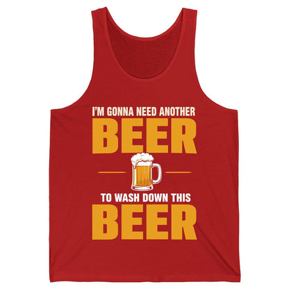 I'm Gonna Need Another Beer to Wash Down This Beer beer drinking Tank Top Red product mockup