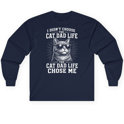 I Didn't Choose the Cat Dad Life the Cat Dad Life Chose Me cat dad Long Sleeve Tee Navy product mockup