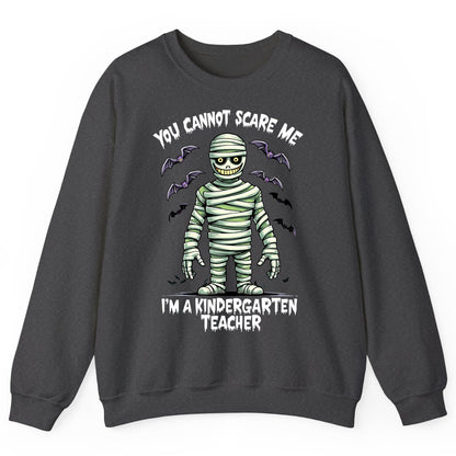 You Cannot Scare Me I'm a Kindergarten Teacher kindergarten teacher Sweatshirt Dark Heather product mockup