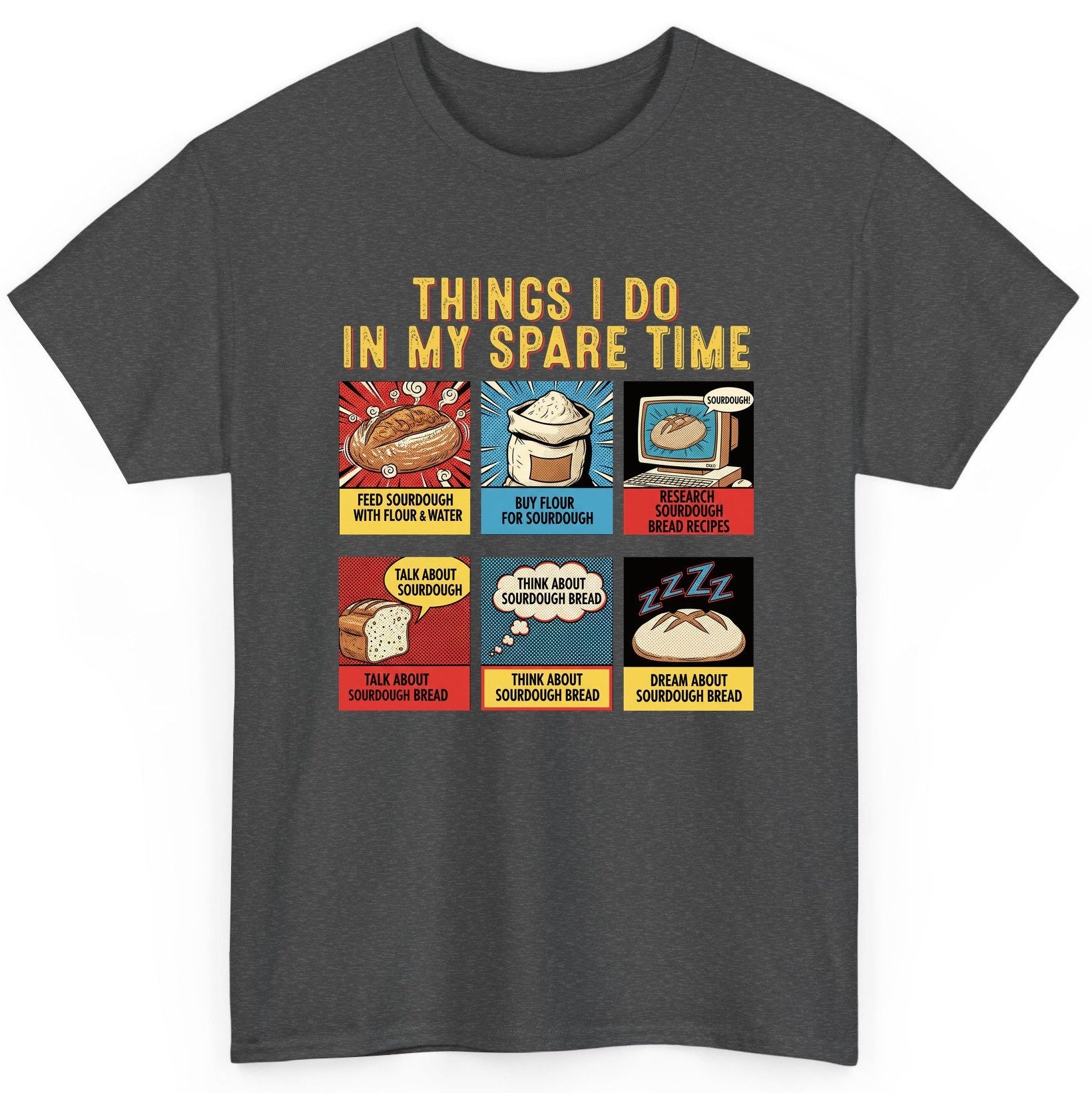 Things I Do in My Spare Time sourdough bread baking T-Shirt Dark Heather product mockup