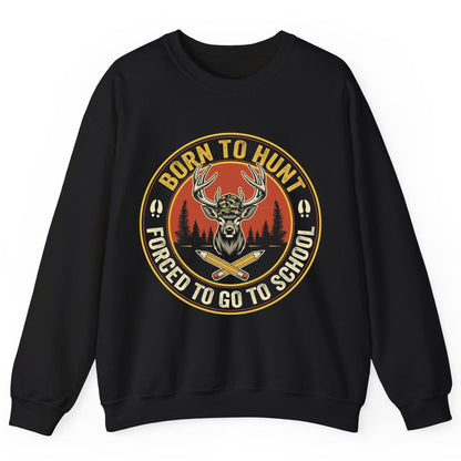 Born to Hunt Forced to Go to School hunting Sweatshirt Black product mockup