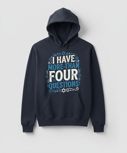 I Have More Than Four Questions Passover Seder Design Hoodie - Navy