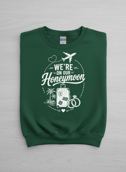 We're on Our Honeymoon Vintage Newlyweds Sweatshirt - product mockup - Forest Green