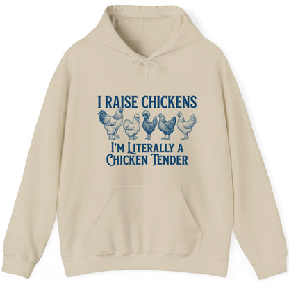I Raise Chickens I'm Literally a Chicken Tender chicken farming Hoodie Sand product mockup