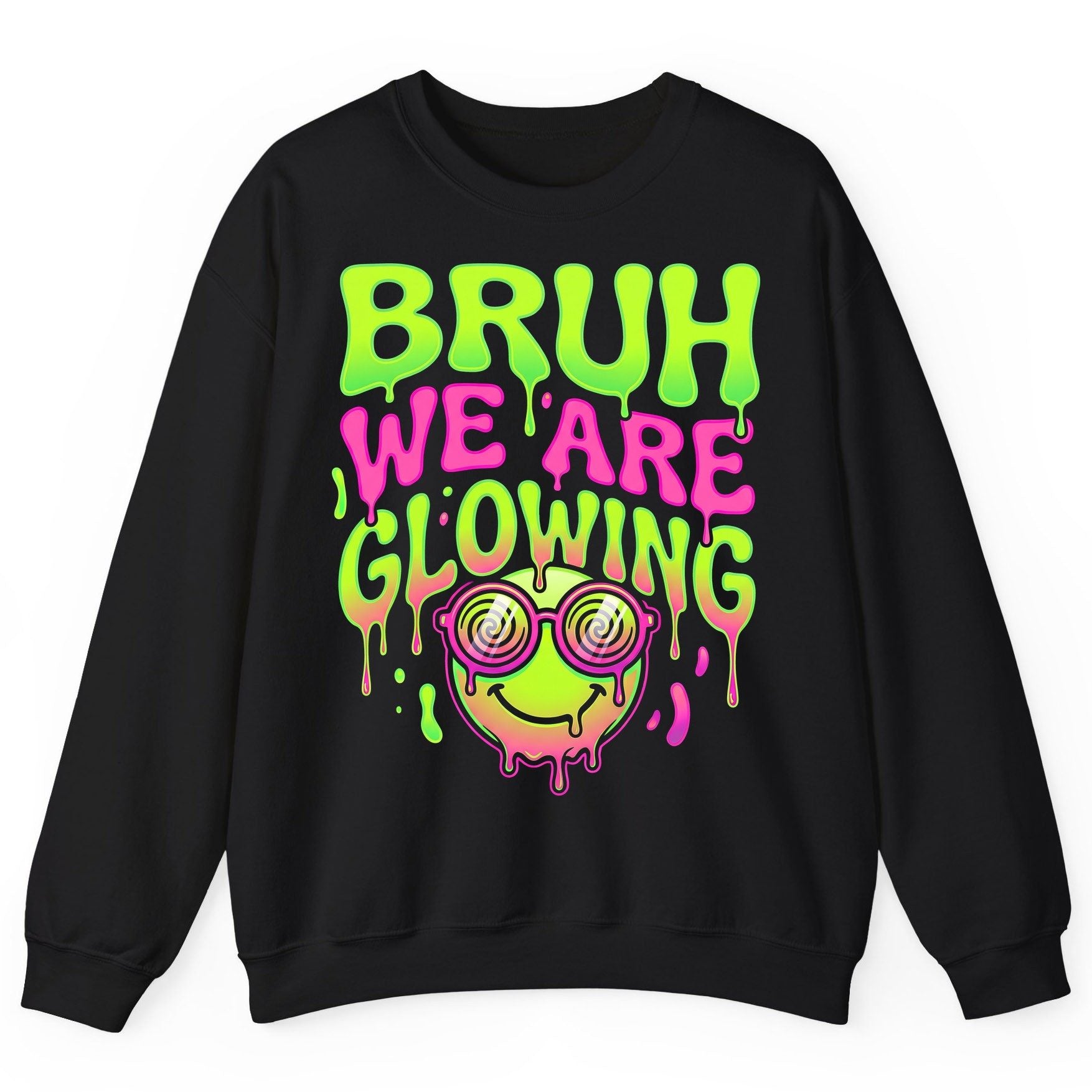 Bruh We Are Glowing rave culture Sweatshirt Black product mockup