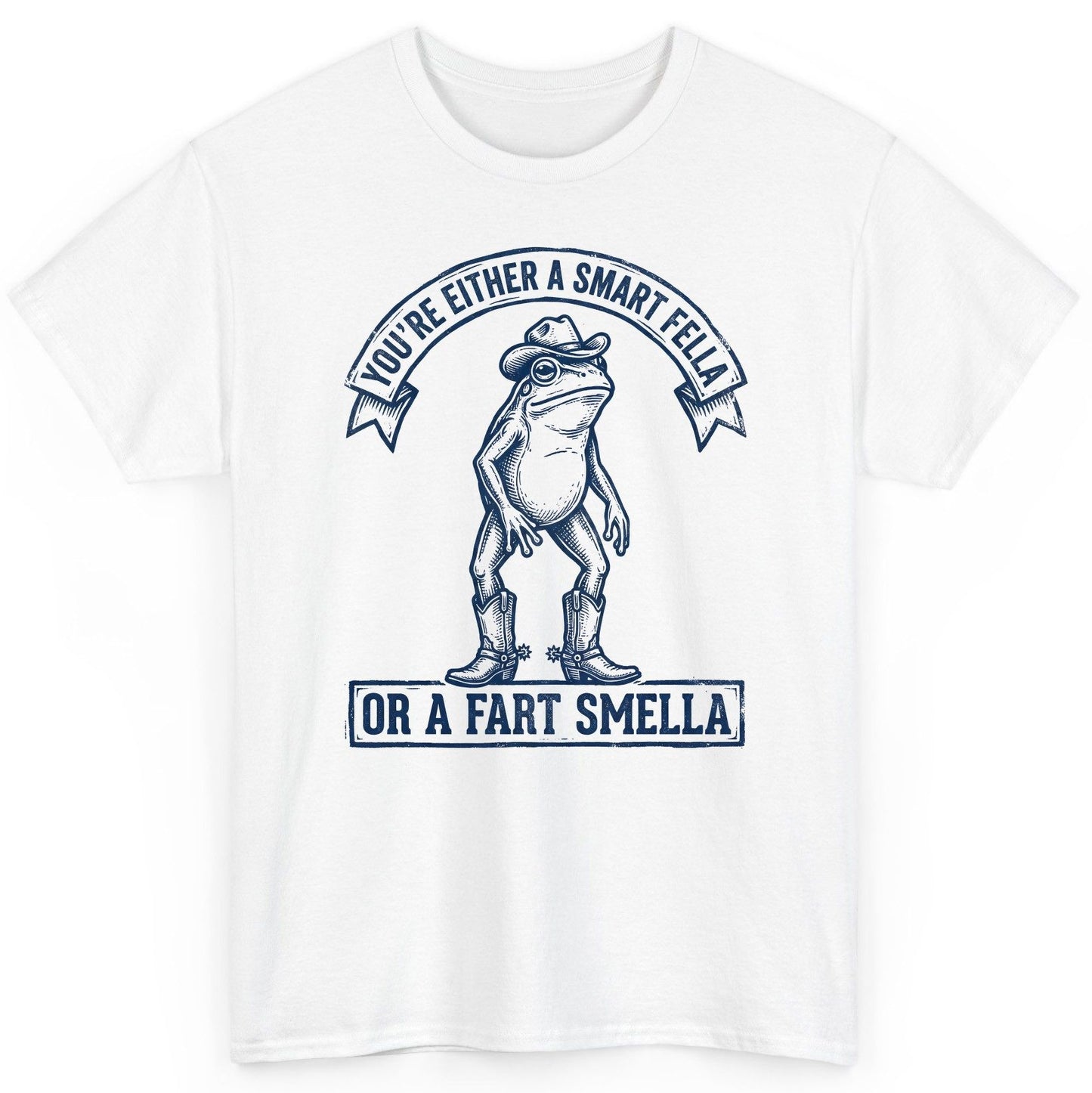 You're Either a Smart Fella or a Fart Smella cowboy frog T-Shirt White product mockup