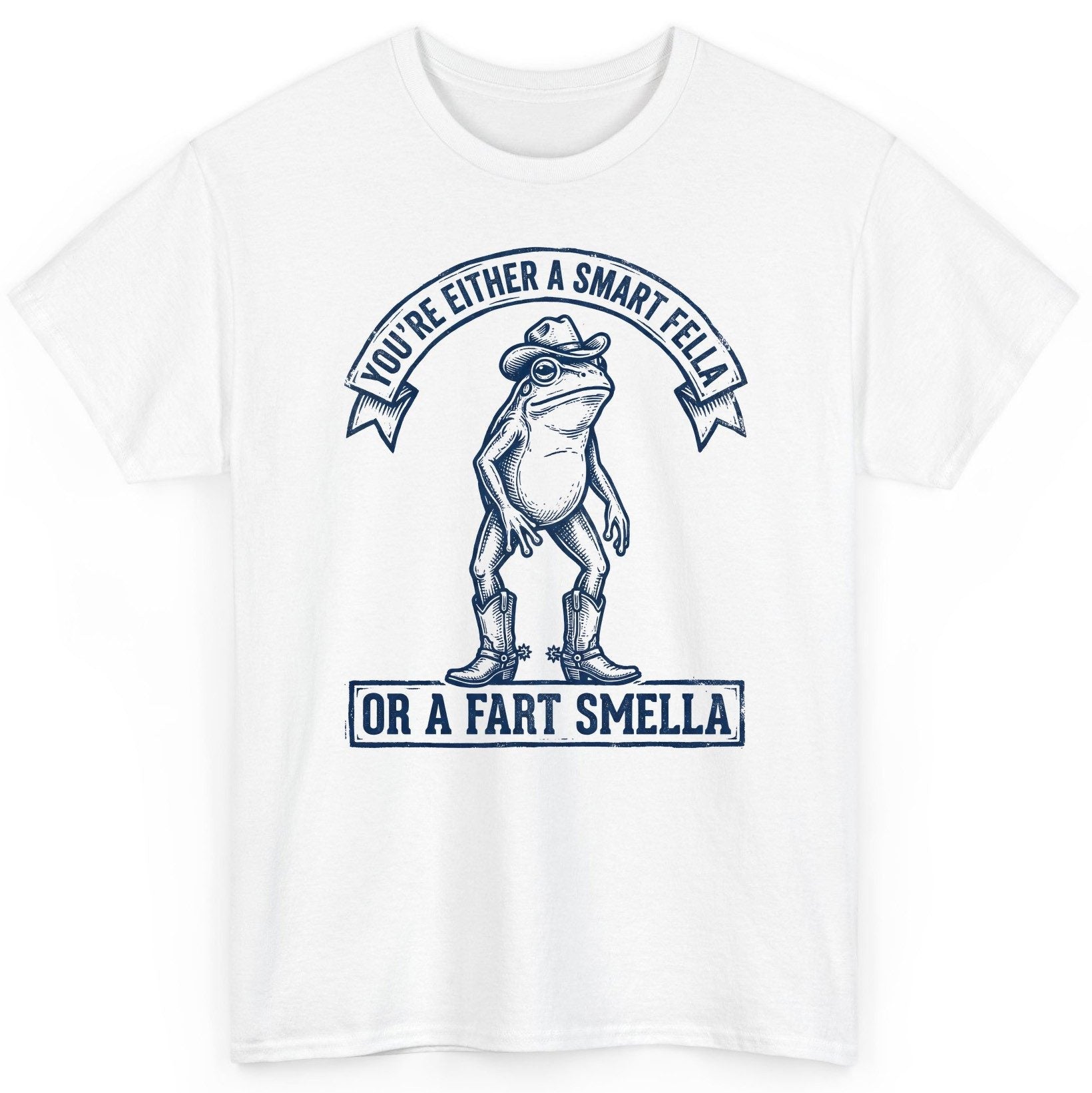 You're Either a Smart Fella or a Fart Smella cowboy frog T-Shirt White product mockup