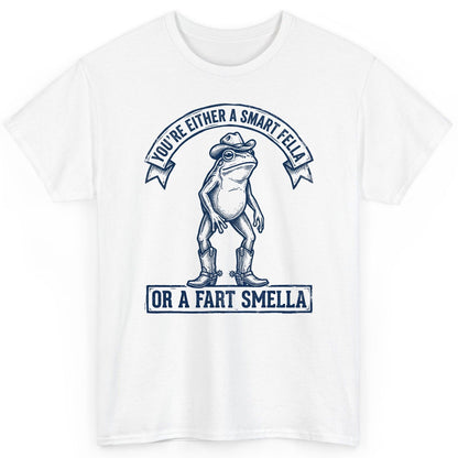 You're Either a Smart Fella or a Fart Smella cowboy frog T-Shirt White product mockup