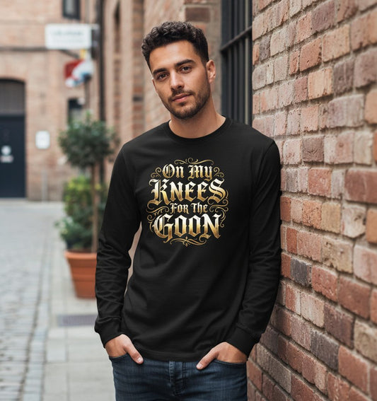 On My Knees for the Goon internet slang Long Sleeve Tee Black lifestyle mockup