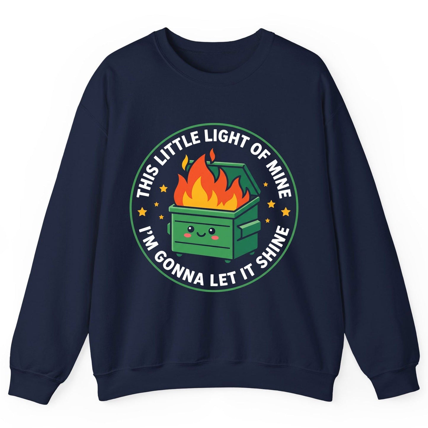 This little light of mine I'm gonna let it shine Dumpster Fire Sweatshirt Navy product mockup
