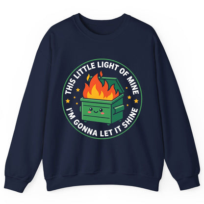This little light of mine I'm gonna let it shine Dumpster Fire Sweatshirt Navy product mockup