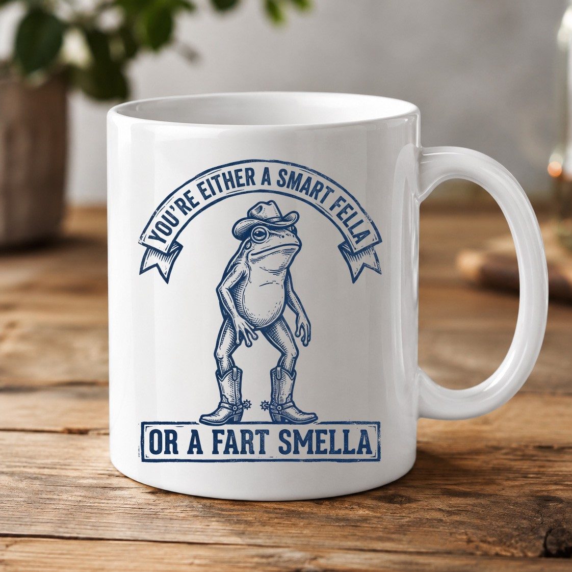 You're Either a Smart Fella or a Fart Smella cowboy frog White Mug White product mockup