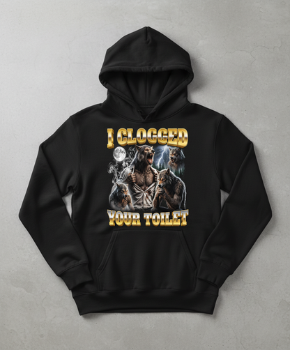 I Clogged Your Toilet Werewolf Meme Hoodie - Black