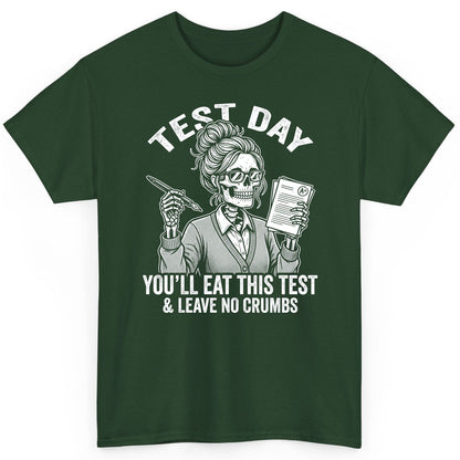 You'll Eat This Test & Leave No Crumbs Funny Day T-Shirt - product mockup - Forest Green