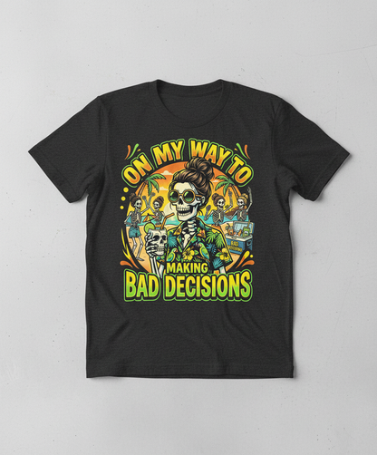 On My Way To Making Bad Decisions Skeleton Beach Party T-Shirt - Dark Heather