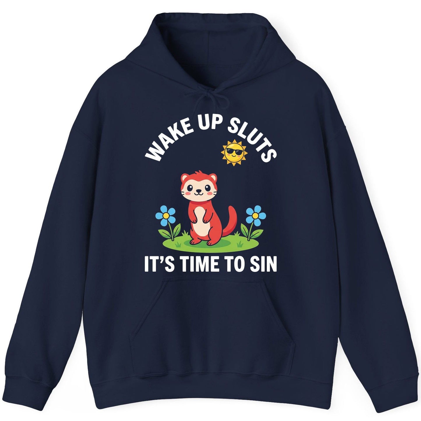 WAKE UP SLUTS IT'S TIME TO SIN Funny Ferret Hoodie - product mockup - Navy
