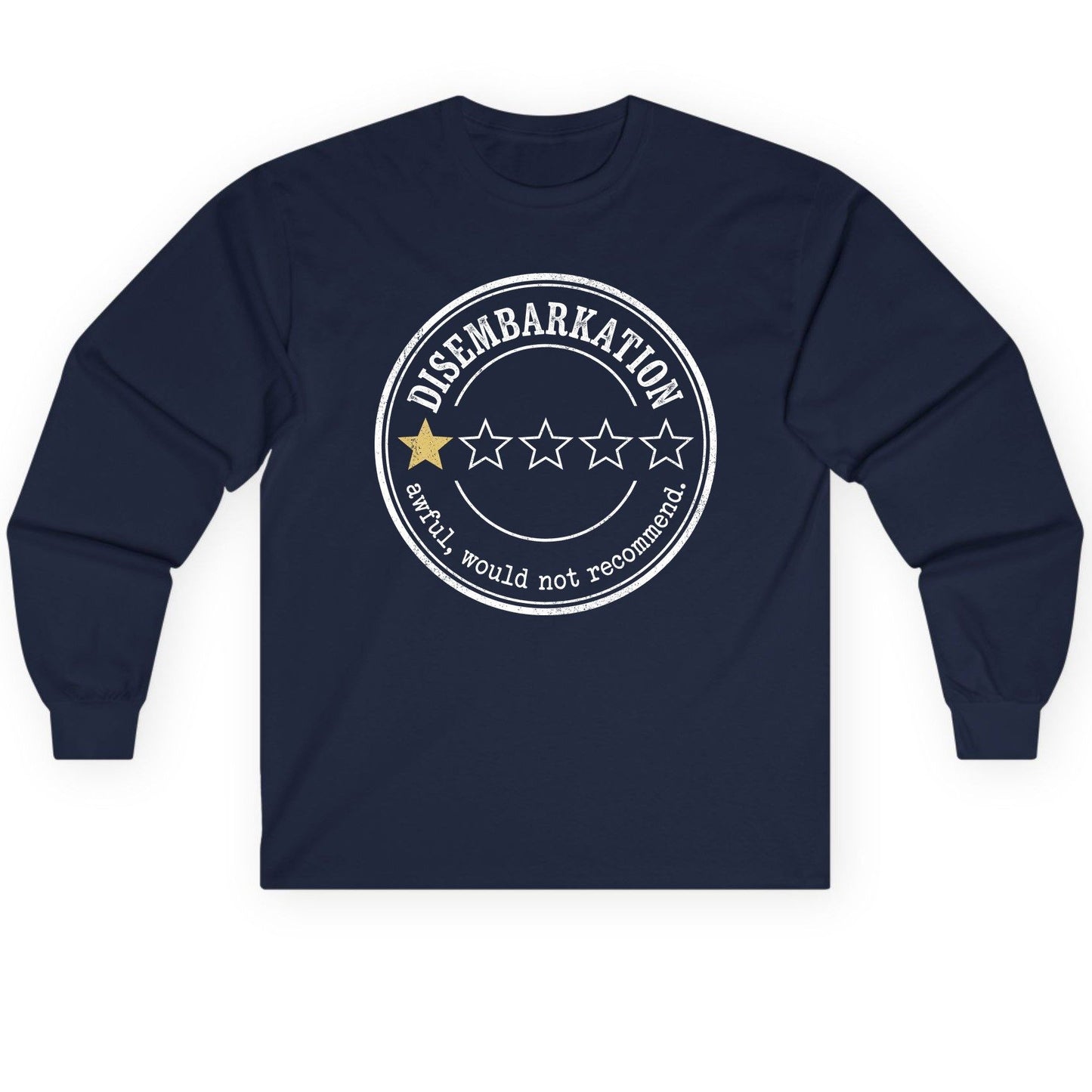 Disembarkation Awful, Would Not Recommend cruise disembarkation Long Sleeve Tee Navy product mockup