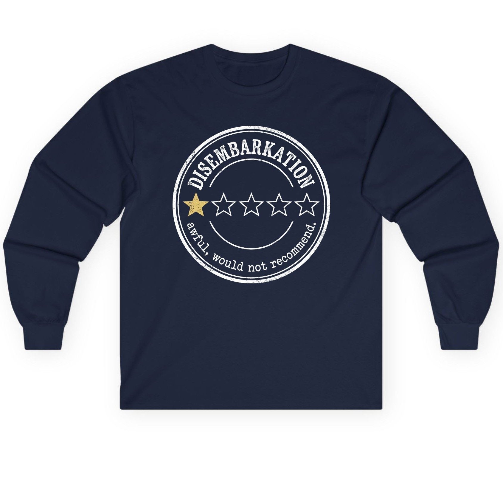 Disembarkation Awful, Would Not Recommend cruise disembarkation Long Sleeve Tee Navy product mockup
