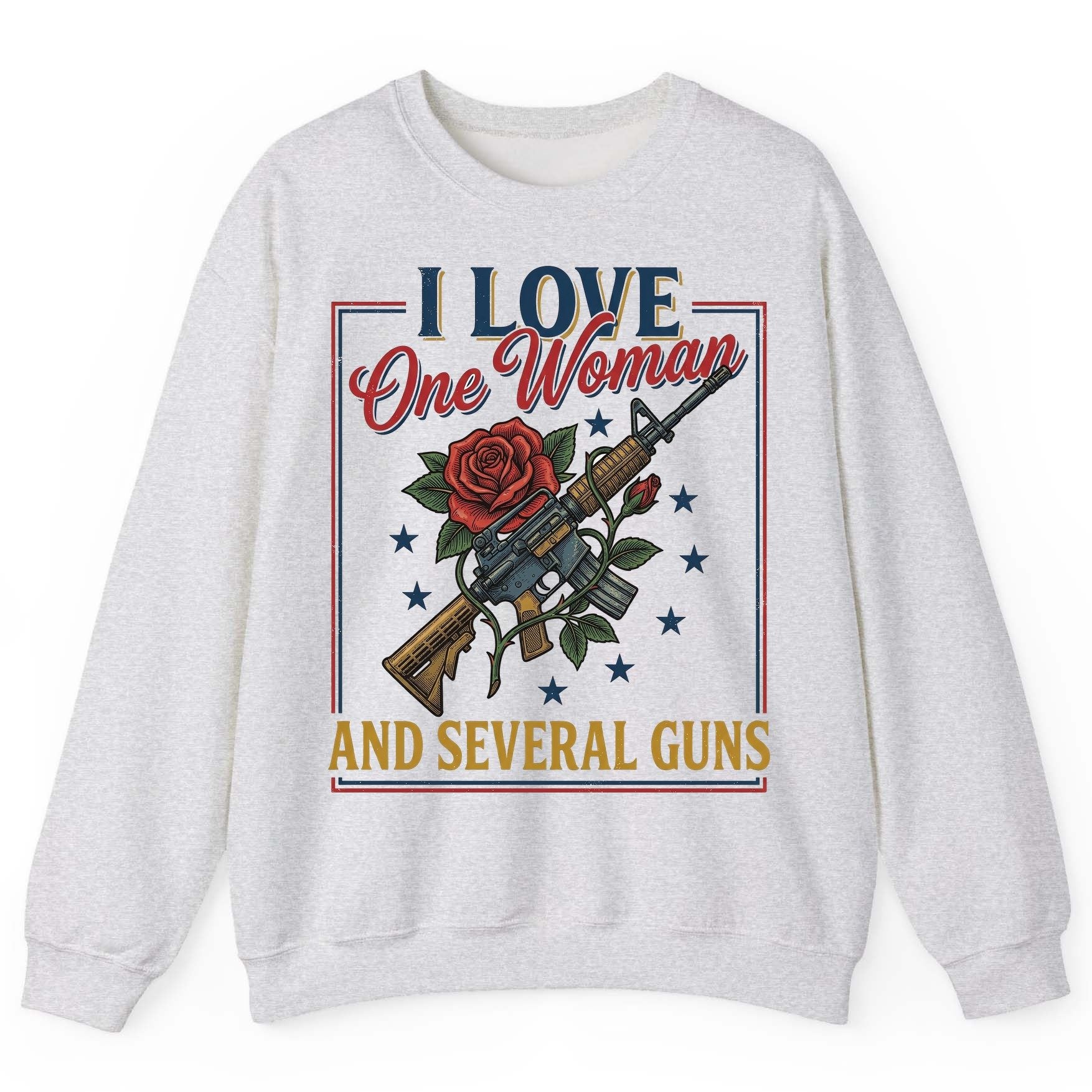 I LOVE One Woman AND Several GUNS Funny Pro-Gun Sweatshirt - product mockup - Ash