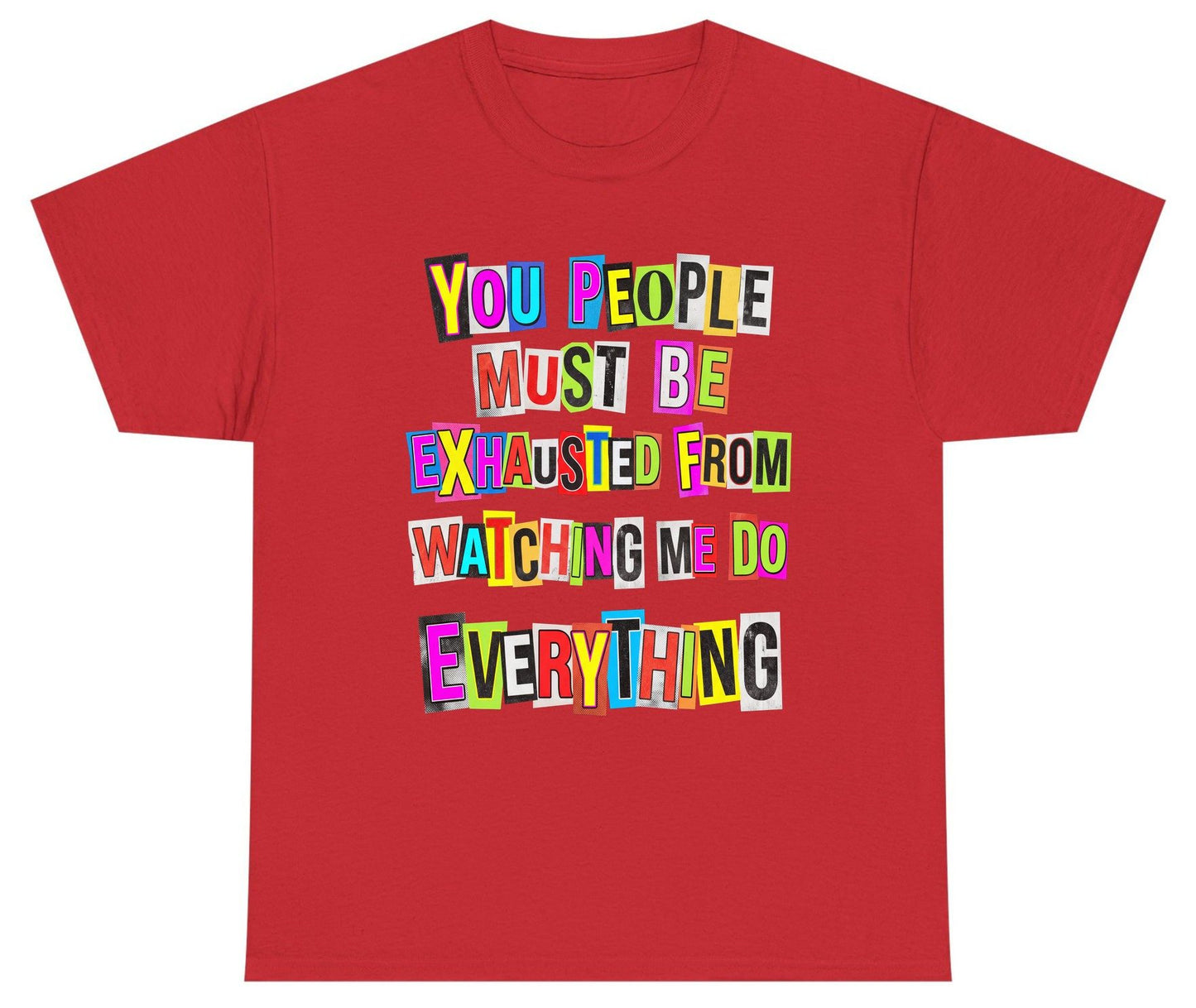 YOU PEOPLE MUST BE Exhausted FROM Watching ME DO Youth T-Shirt - product mockup - Red