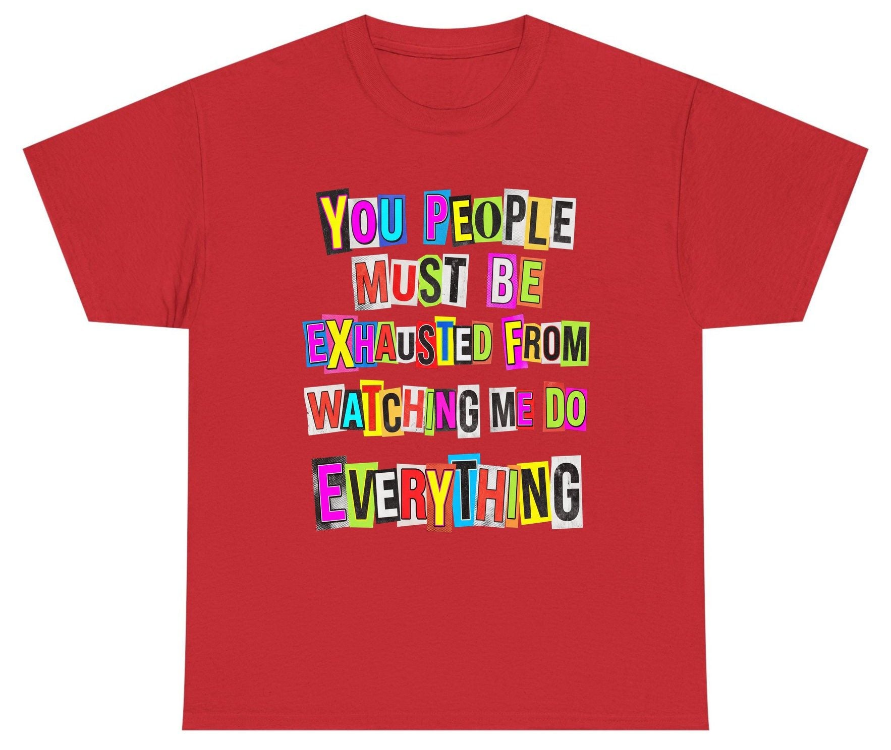 YOU PEOPLE MUST BE Exhausted FROM Watching ME DO Youth T-Shirt - product mockup - Red