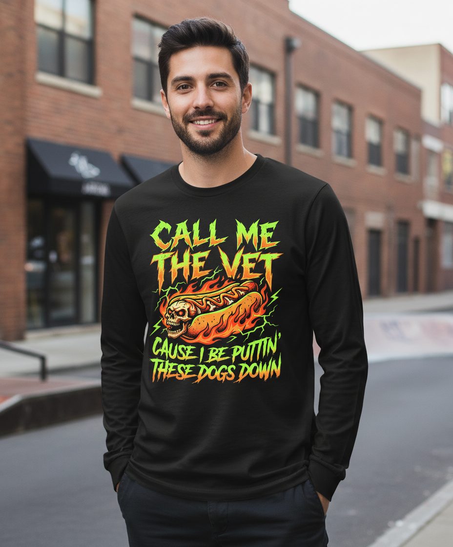 Call Me the Vet 'Cause I Be Puttin These Dogs Down sarcastic hot dog Long Sleeve Tee Black lifestyle mockup