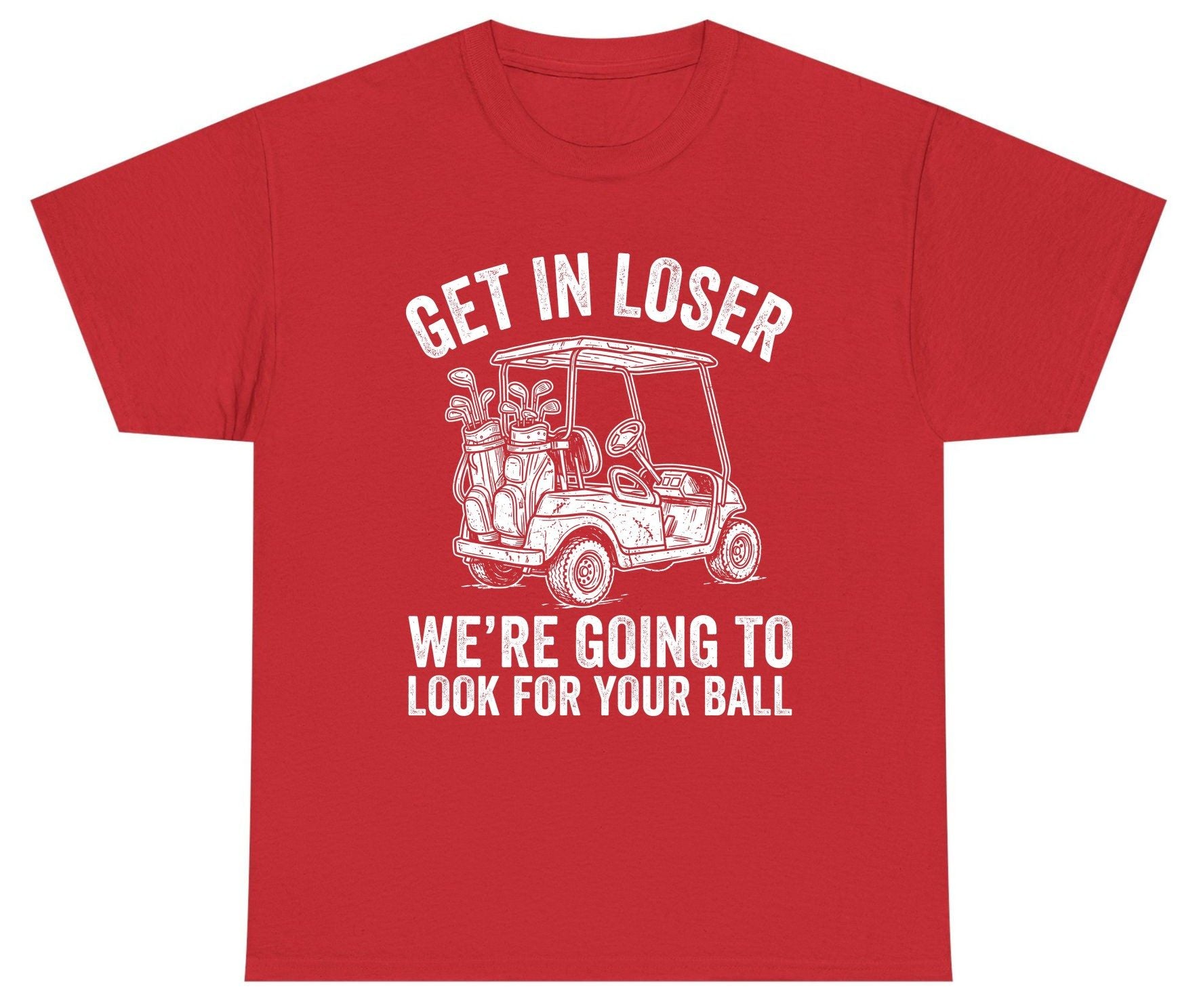 GET IN LOSER WE'RE GOING TO LOOK FOR YOUR BALL Youth T-Shirt - product mockup - Red