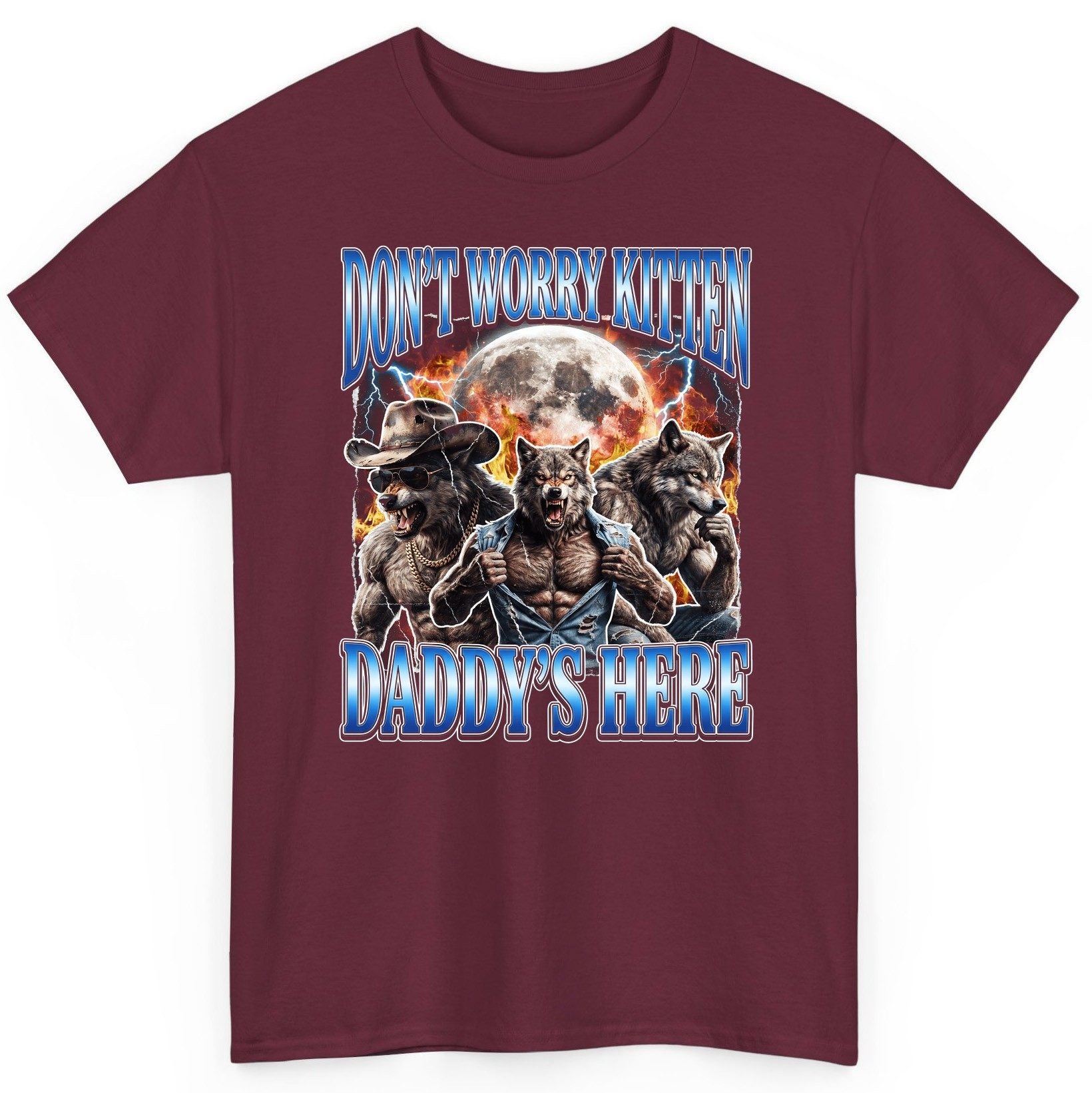 Don't Worry Kitten Daddy's Here werewolf T-Shirt Maroon product mockup