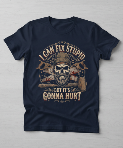 I Can Fix Stupid But It's Gonna Hurt Skull and Saws T-Shirt - Navy