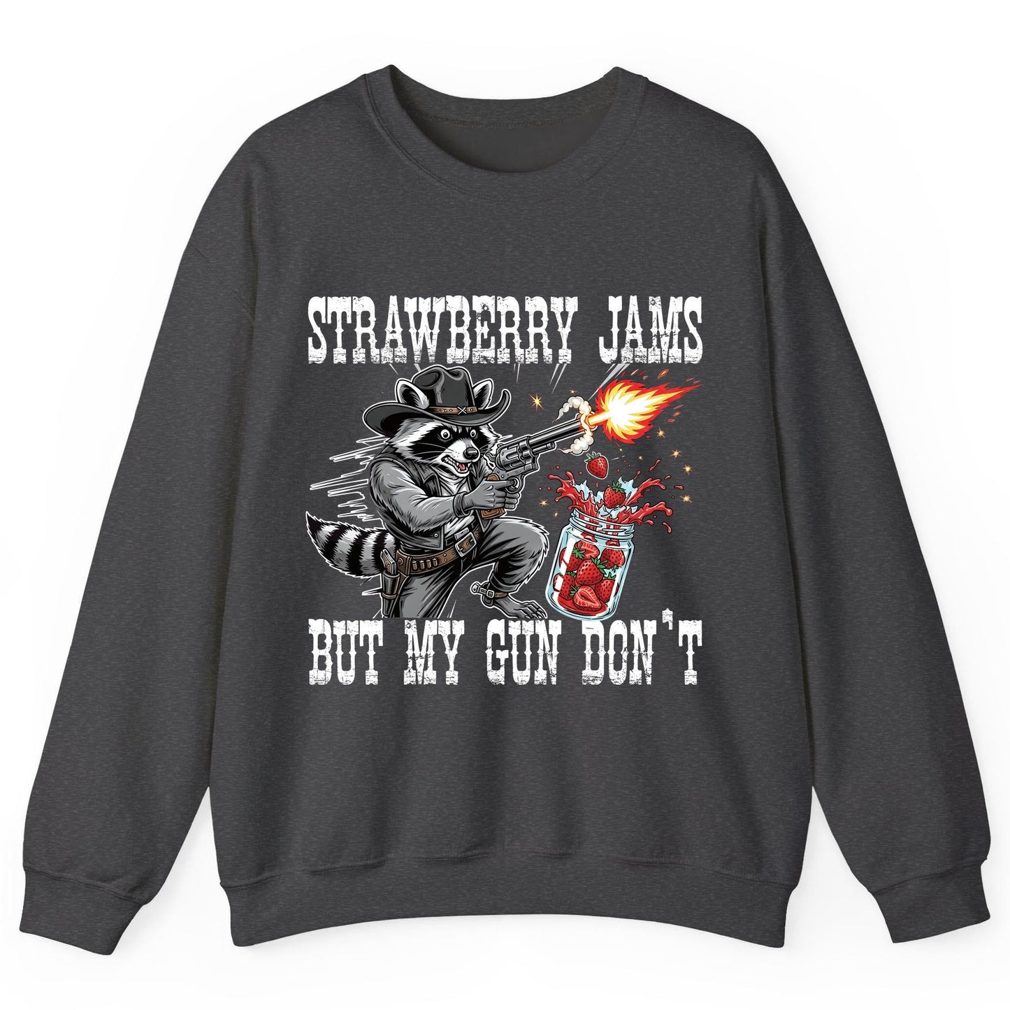 Strawberry Jams but My Gun Don't raccoon Sweatshirt Dark Heather product mockup