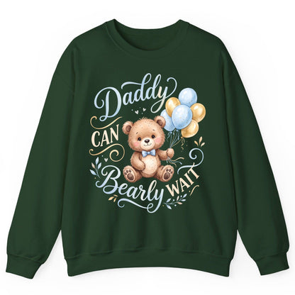 Daddy CAN Bearly WAIT Teddy Bear Sweatshirt - product mockup - Forest Green