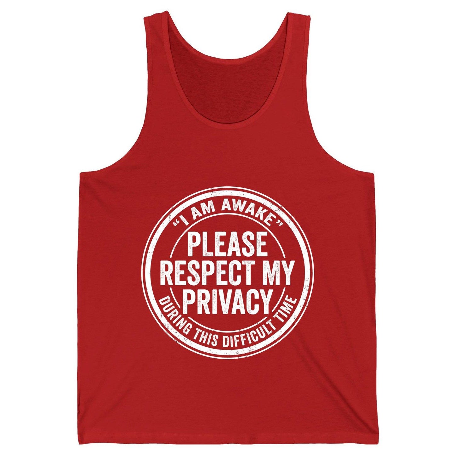 I Am Awake Please Respect My Privacy During This Difficult Time sarcastic humor Tank Top Red product mockup