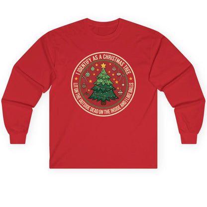 I Identify as a Christmas Tree Lit on the Outside Dead on the Inside and I Like Balls funny Christmas Long Sleeve Tee Red