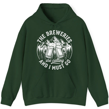 THE Breweries Are Calling AND I MUST GO Funny Craft Beer Hoodie - product mockup - Forest Green