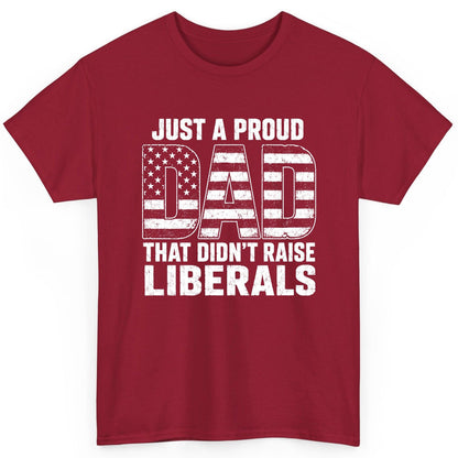 Just a Proud Dad That Didn't Raise Liberals conservative fatherhood T-Shirt Cardinal Red product mockup