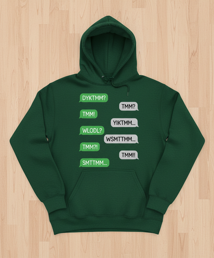 TMM Acronyms Text Message Conversation Hoodie - Forest Green