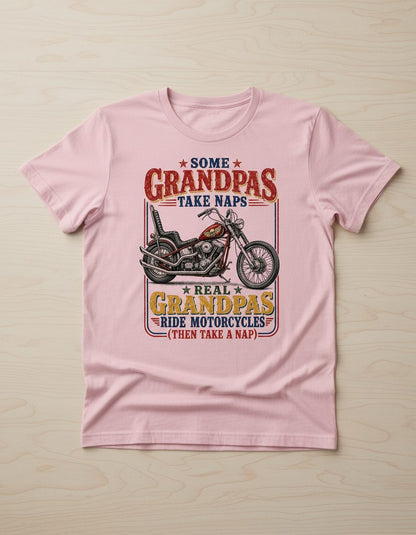 ★ Some ★ Grandpas Take Naps ★ Real ★ Grandpas Ride Motorcycles (then Take a Nap) Funny Biker Grandpa T-Shirt - product mockup - Light Pink