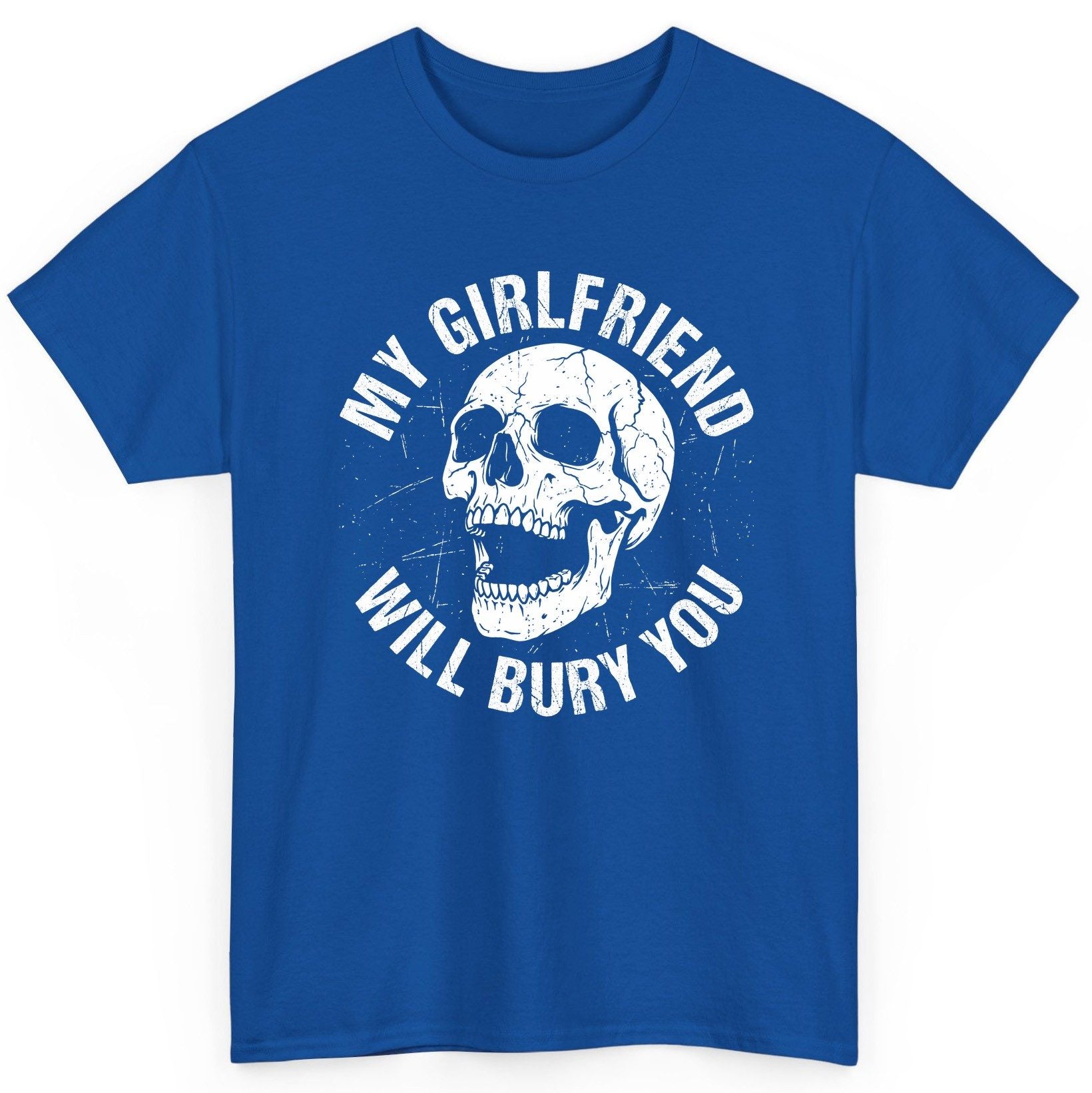My Girlfriend Will Bury You skull T-Shirt Royal product mockup