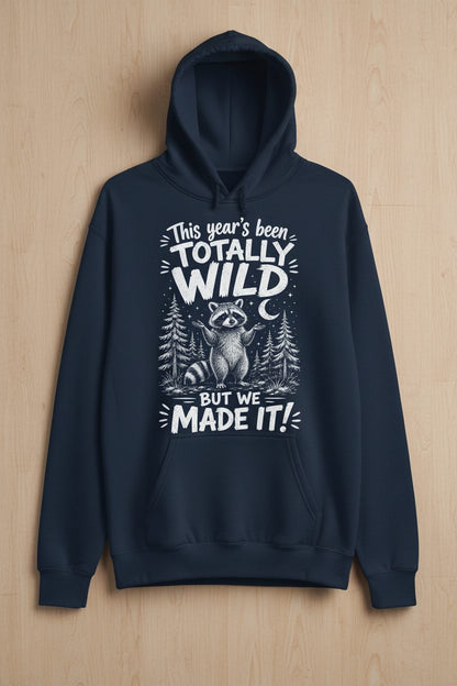 Totally Wild Year Raccoon Funny People a Sense of Humor Hoodie - product mockup - Navy
