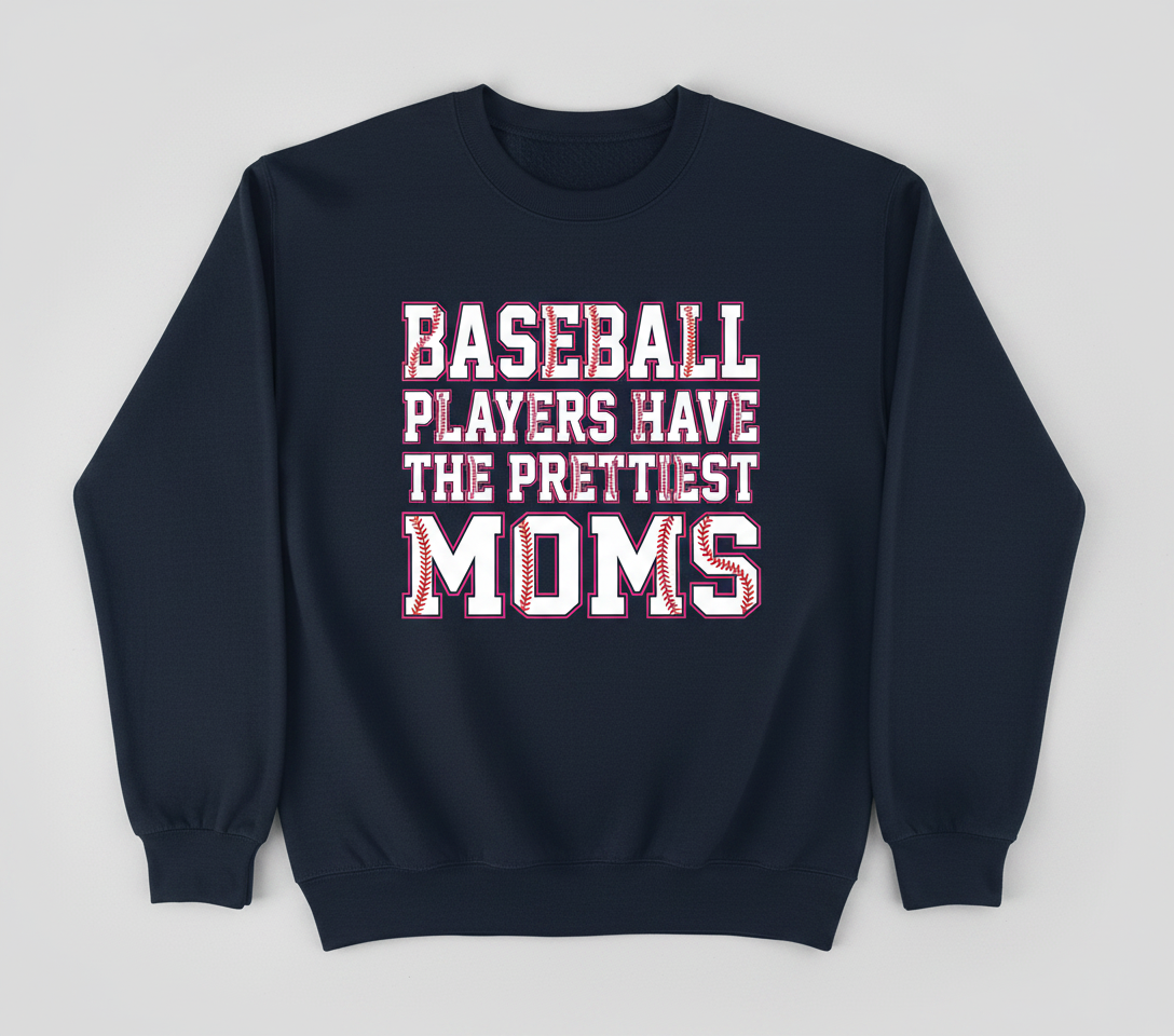 Baseball Players Have The Prettiest Moms Design Sweatshirt - Navy