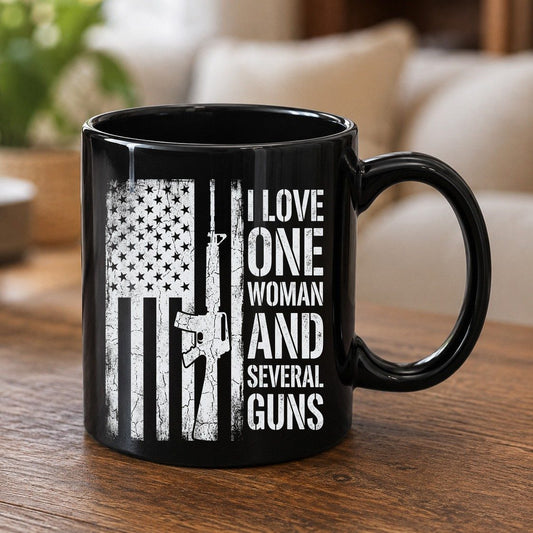 I LOVE ONE WOMAN AND Several GUNS Funny Pro-Gun Black Mug - product mockup - Black