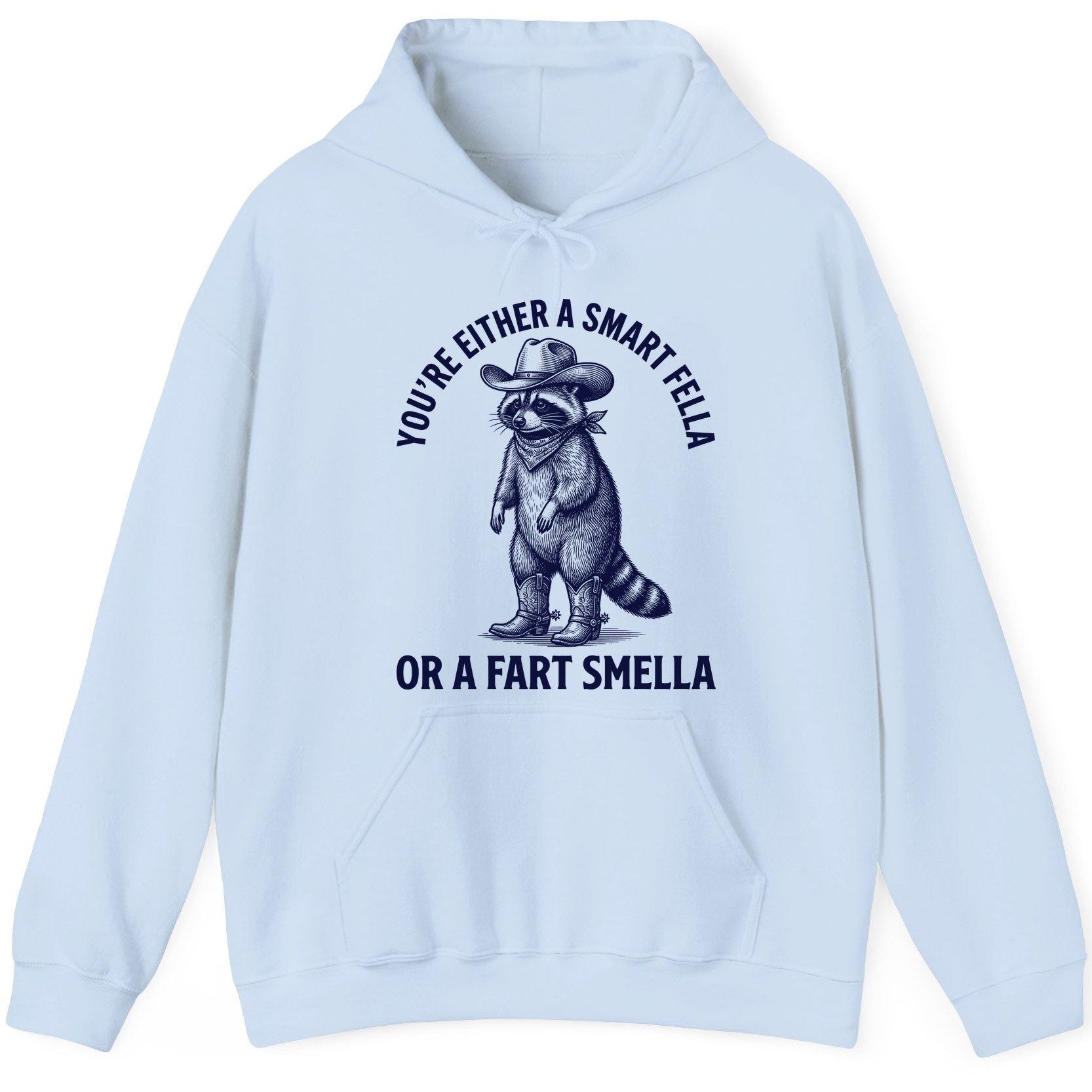 You're Either a Smart Fella or a Fart Smella cowboy raccoon Hoodie Light Blue product mockup