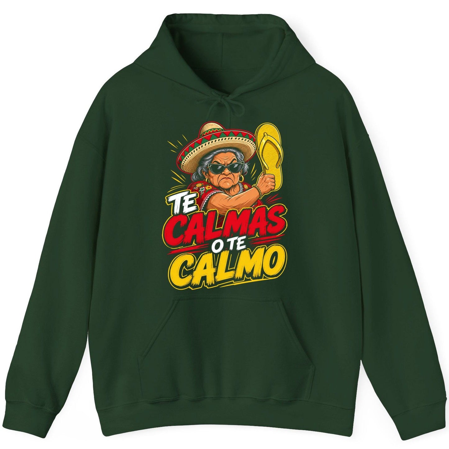 Te Calmas O Te Calmo Funny Mexican Grandma Hoodie - product mockup - Forest Green