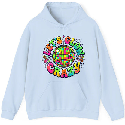 Let's Glow Crazy Retro Party Hoodie - product mockup - Light Blue