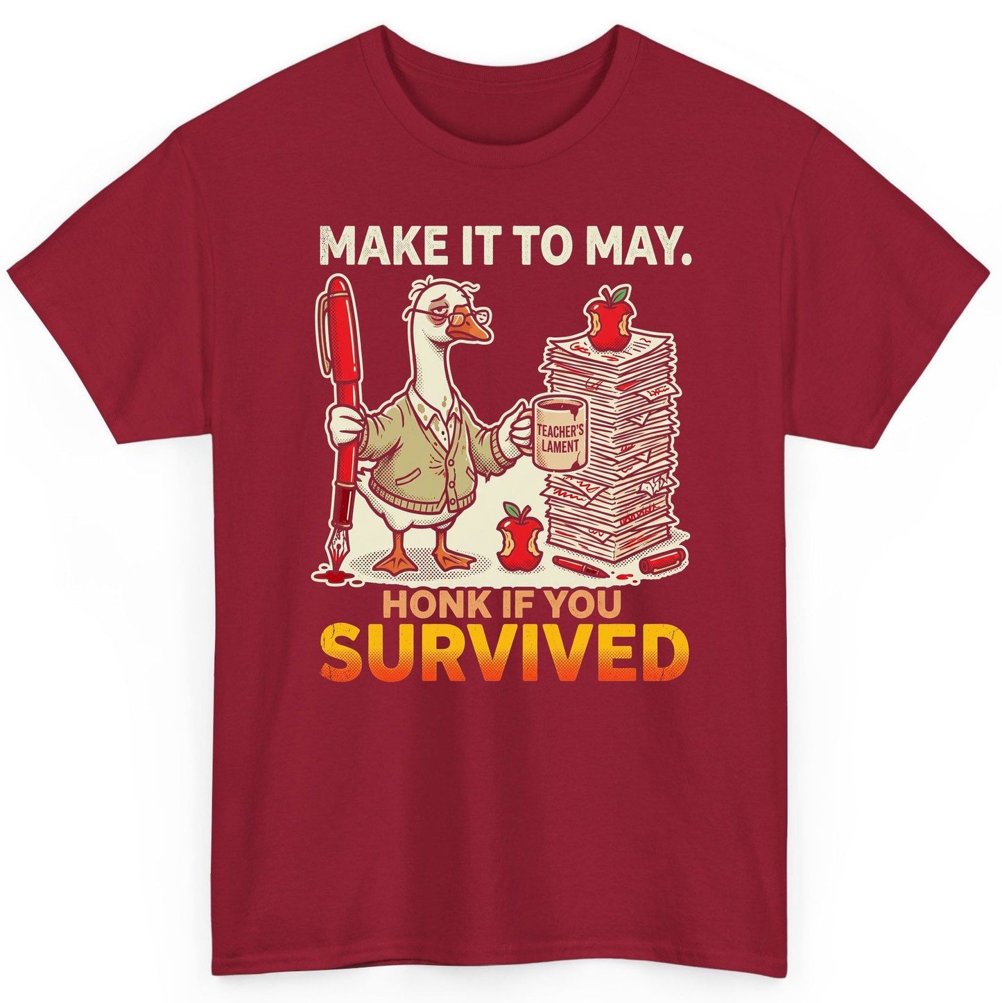 Make It to May Honk If You Survived Funny Teacher Humor T-Shirt - product mockup - Cardinal Red