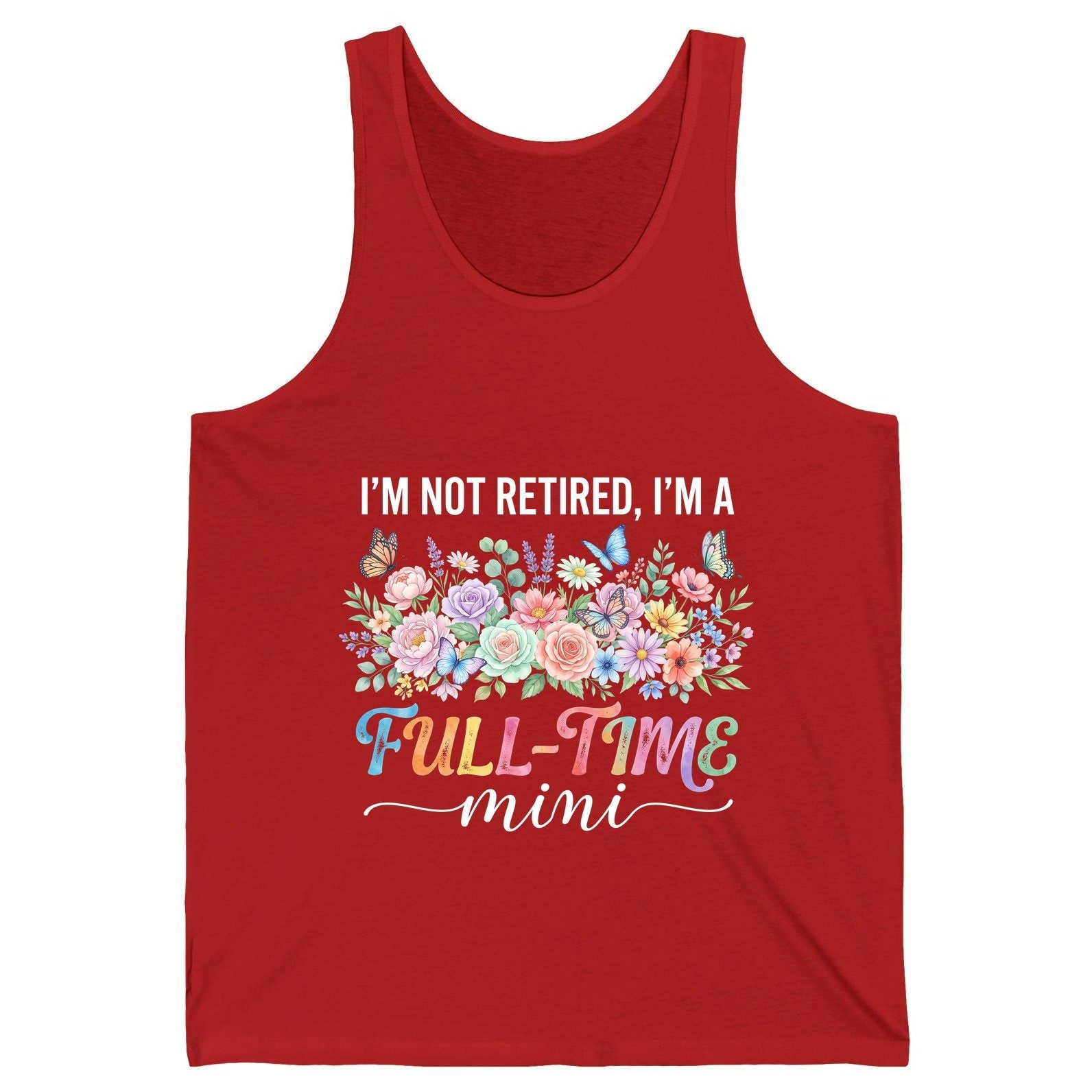 I'M NOT Retired I'M a Full-Time Mini Funny Grandmother Tank Top - product mockup - Red