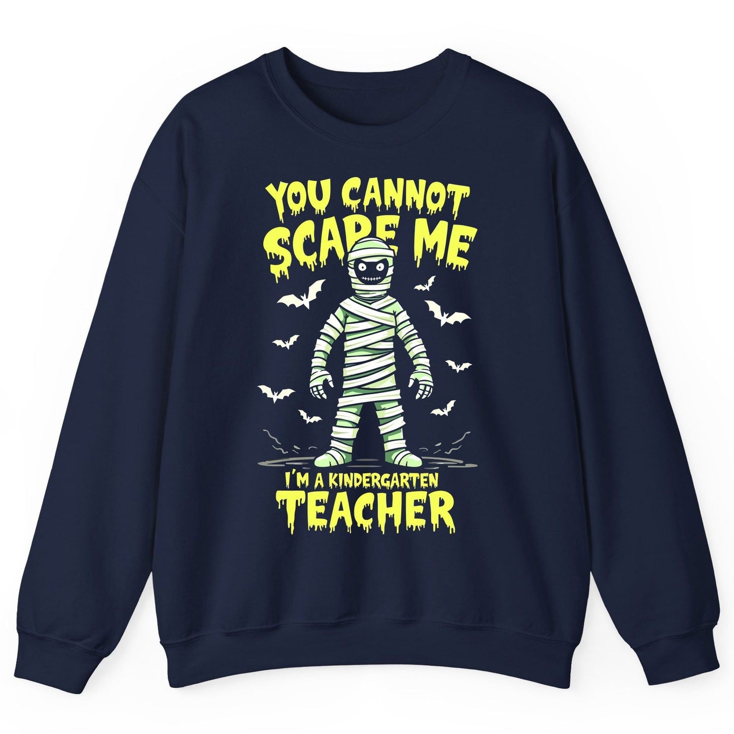 You Cannot Scare Me I'm a Kindergarten Teacher kindergarten teacher Sweatshirt Navy product mockup