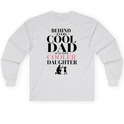 Behind Every Cool Dad Is an Even Cooler Daughter father and daughter Long Sleeve Tee Ash product mockup